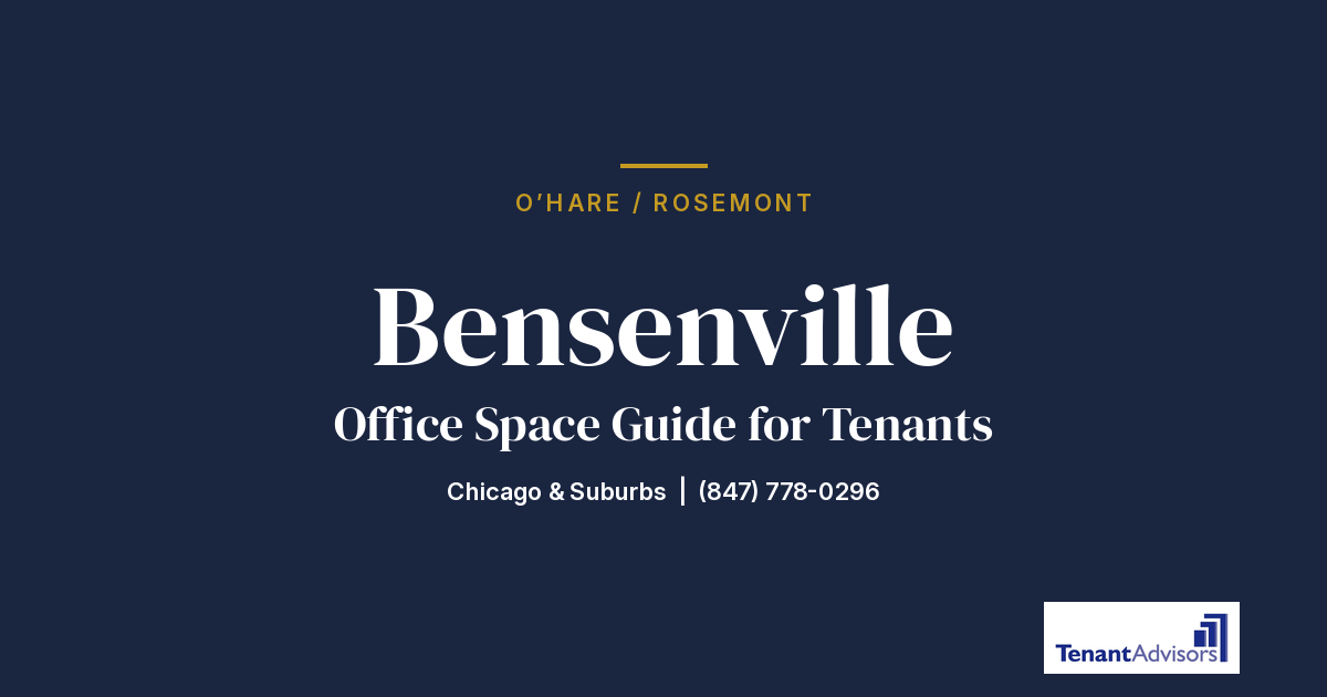 Bensenville office space guide for tenants, O'Hare | Tenant Advisors