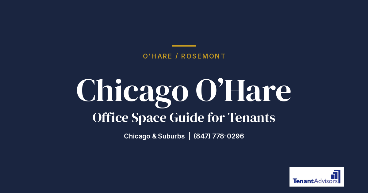 Chicago O’Hare office space guide for tenants, O'Hare | Tenant Advisors