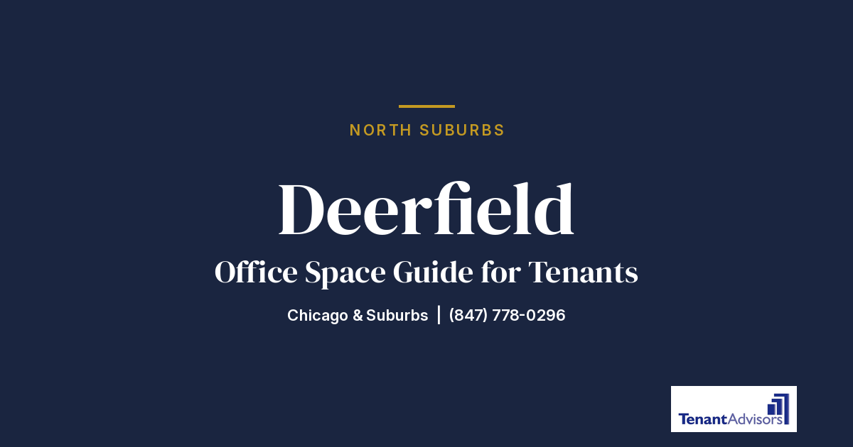 Deerfield office space guide for tenants, North Suburbs | Tenant Advisors