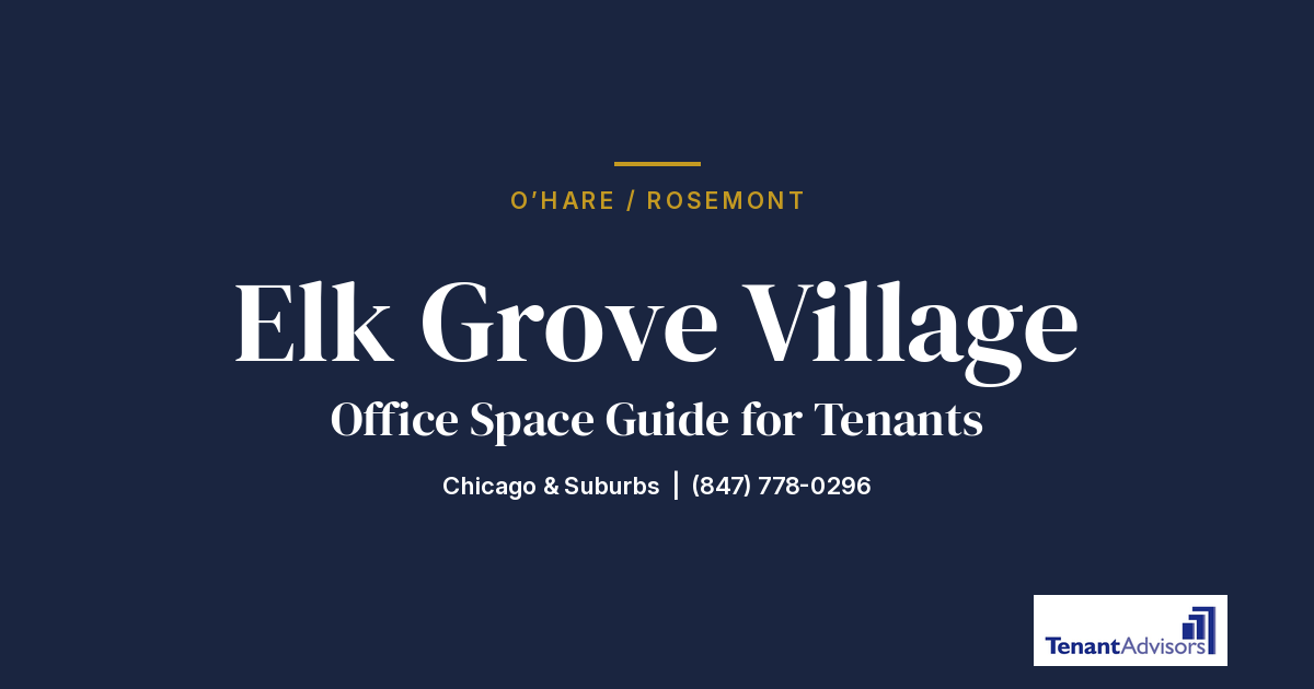 Elk Grove Village office space guide for tenants, O'Hare / Rosemont | Tenant Advisors
