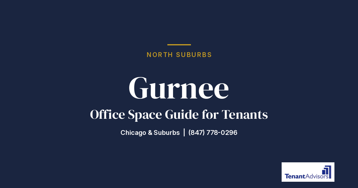 Gurnee office space guide for tenants, North Suburbs | Tenant Advisors