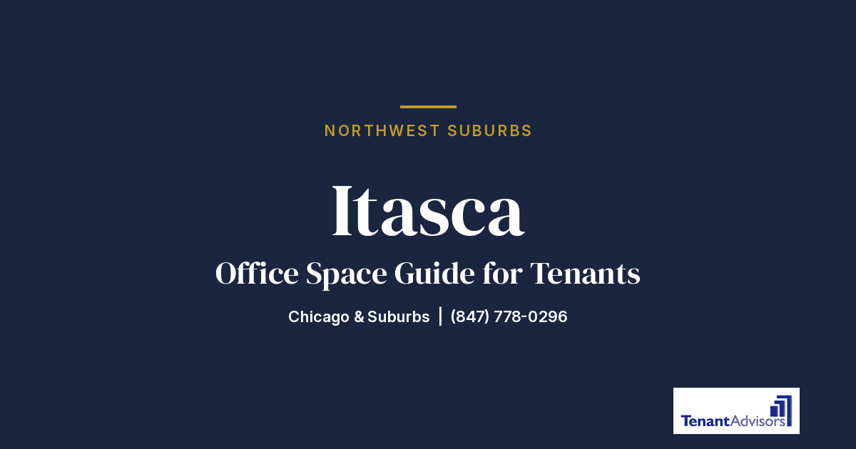 Itasca office space guide for tenants, Northwest Suburbs | Tenant Advisors