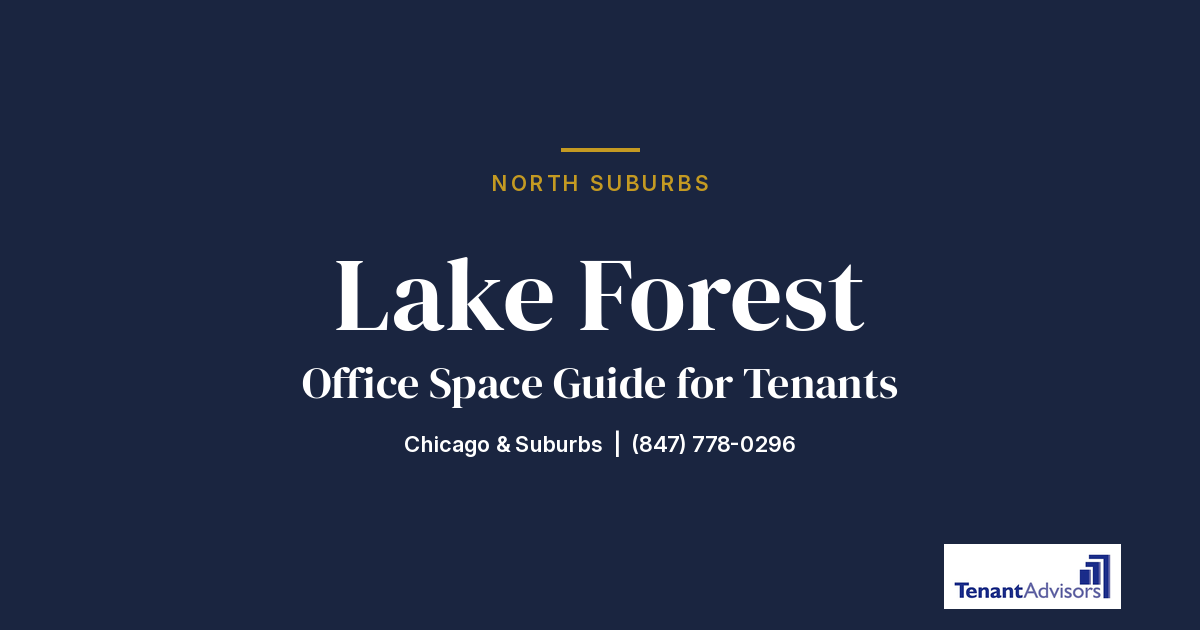 Lake Forest office space guide for tenants, North Suburbs | Tenant Advisors