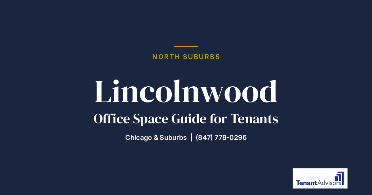 Lincolnwood office space guide for tenants, North Suburbs | Tenant Advisors