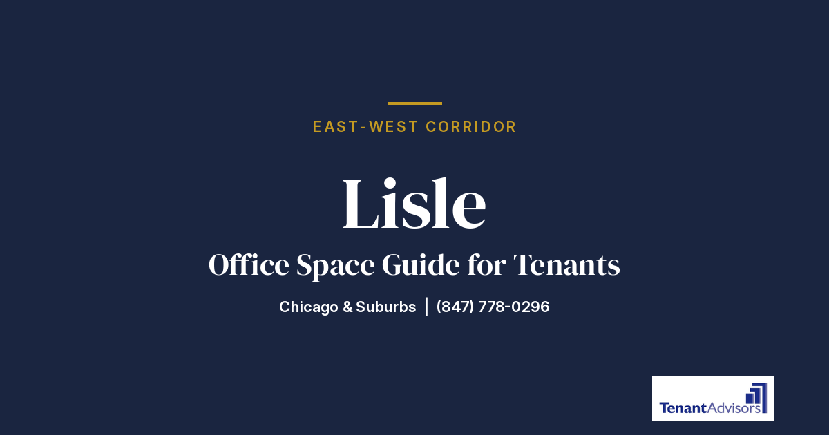 Lisle office space guide for tenants, East-West Corridor | Tenant Advisors