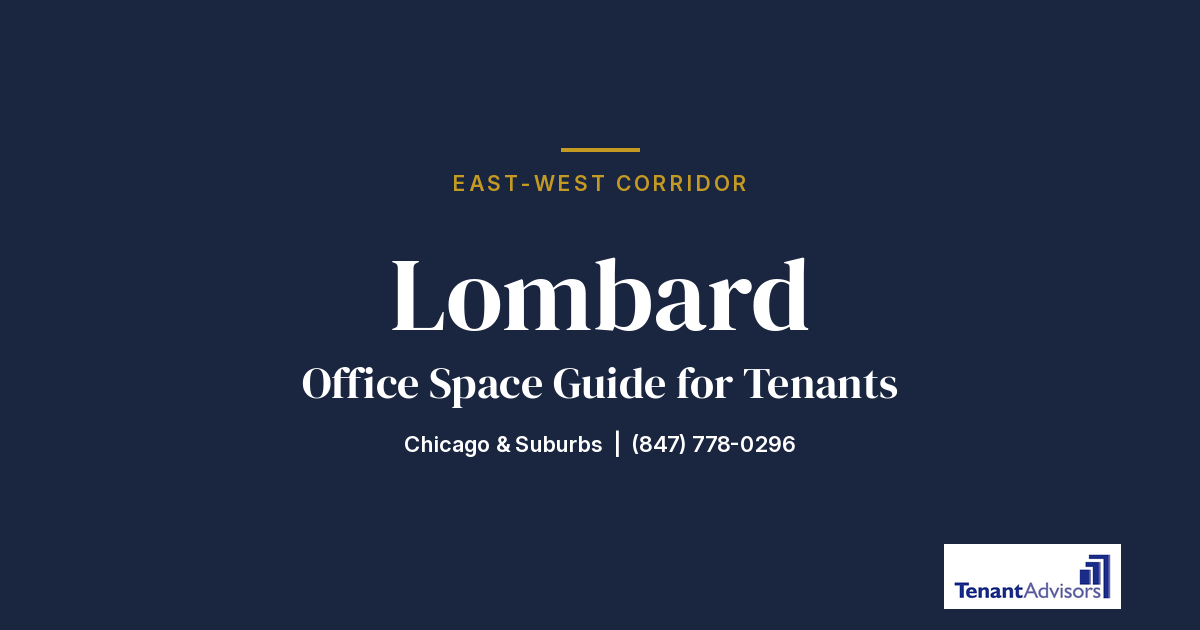 Lombard office space guide for tenants, East-West Corridor | Tenant Advisors