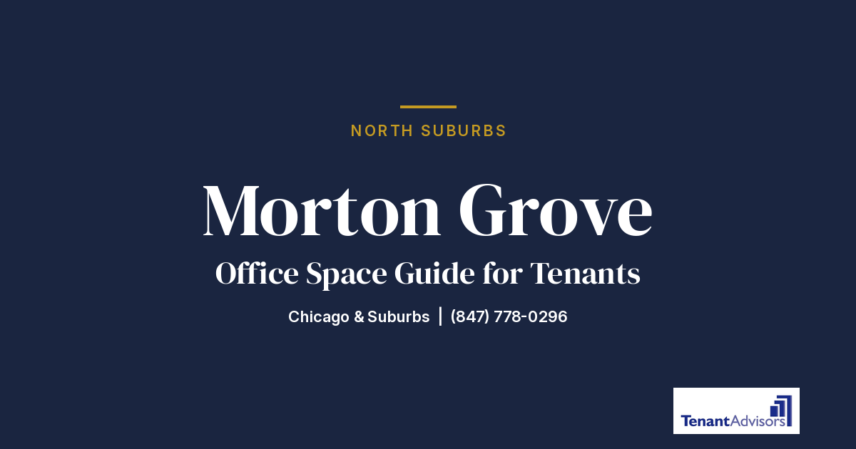 Morton Grove office space guide for tenants, North Suburbs | Tenant Advisors