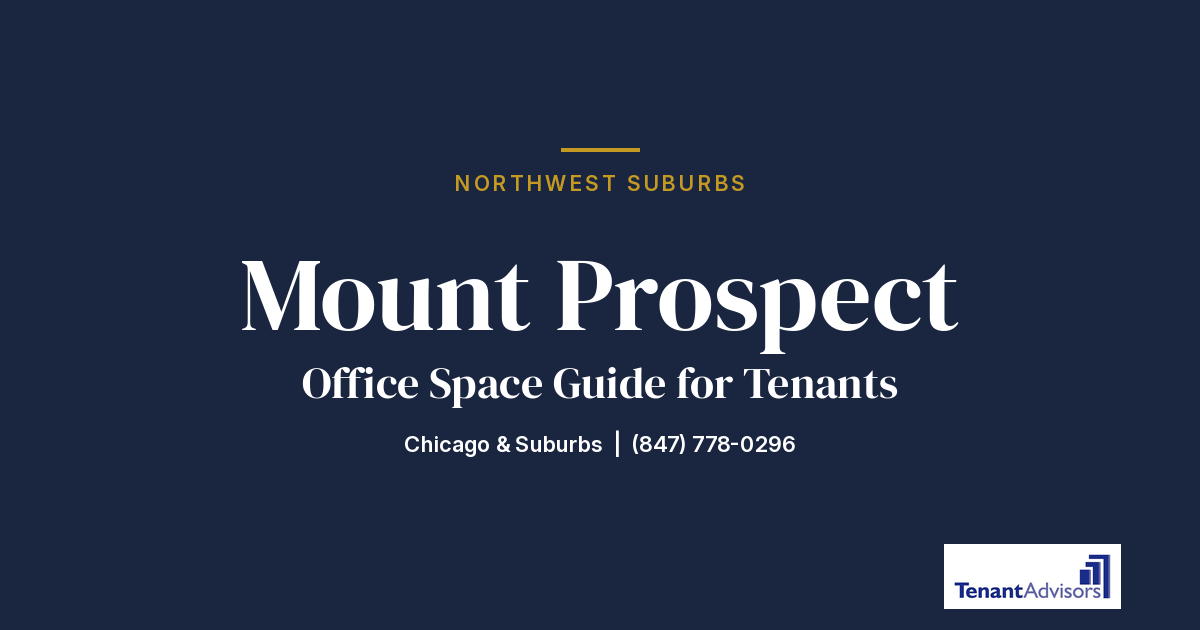 Mount Prospect office space guide for tenants, Northwest Suburbs | Tenant Advisors