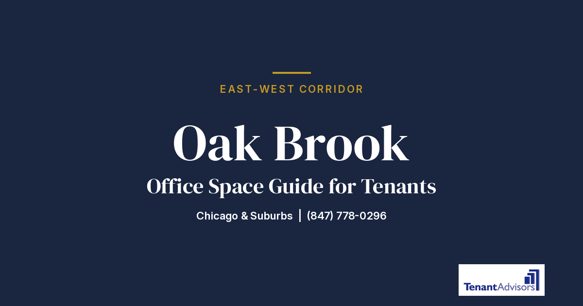 Oak Brook office space guide for tenants, East-West Corridor | Tenant Advisors
