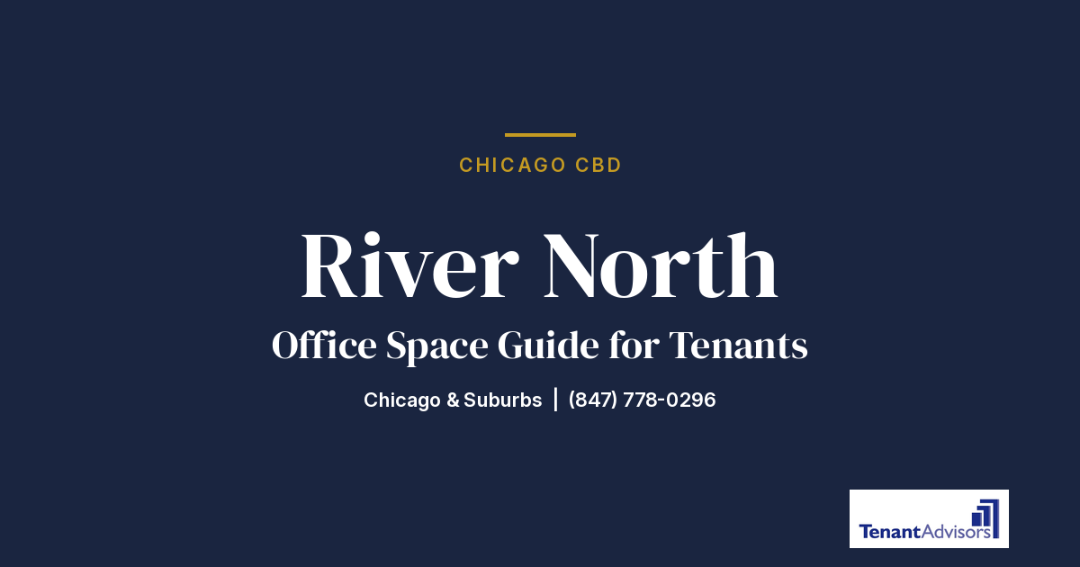 River North office space guide for tenants, Chicago CBD | Tenant Advisors