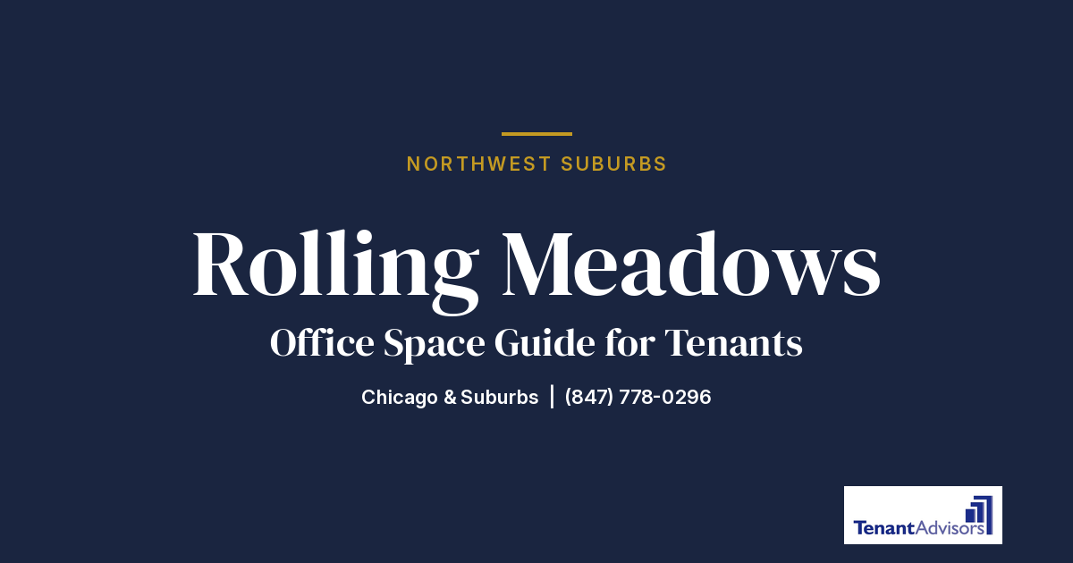 Rolling Meadows office space guide for tenants, Northwest Suburbs | Tenant Advisors