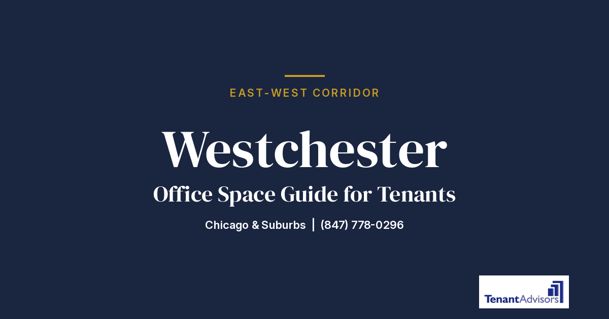 Westchester office space guide for tenants, East-West Corridor | Tenant Advisors